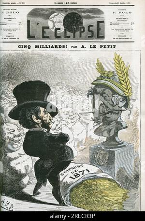 Cinq milliards! ', Eugene Rouher (1814-1884) devant le buste de Napoleon III (1808-1873) et l'emprunt de cinq milliards pour la Prusse. Couverture in "l'Eclipse" par Alfred le Petit, le 9 juillet 1871, Parigi. Foto Stock