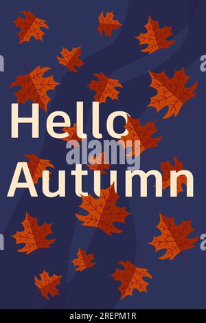 Poster autunnale. Ciao, autunno. Disegni di cartoline e cartoline, foglie di acero colorate che cadono. Elementi piatti isolati. Modello per pubblicità, Web, banner verticali per social media, illustrazione vettoriale Illustrazione Vettoriale