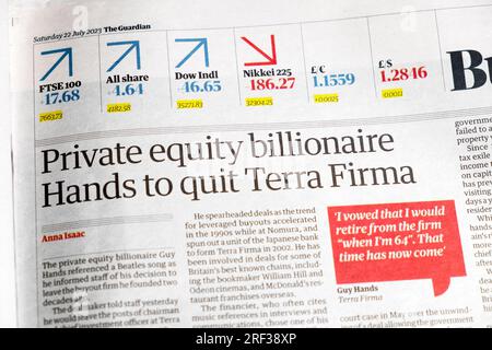 "Private equity Billionaire (Guy) Hands to Quit Terra firma" Guardian Newspaper headline British business man articolo 22 July 2023 London UK Foto Stock