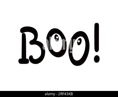Frase spaventosa tradizionale Halloween Boo con occhi carini elemento di design natalizio citazione per poster, biglietto d'auguri, invito, Wo scritto a mano in stile cartoni animati Illustrazione Vettoriale