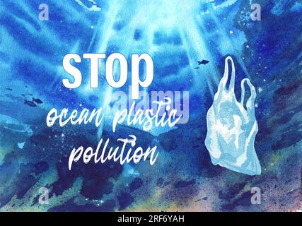 Fermare l'inquinamento della plastica oceanica. Giornata gratuita con sacchetto di plastica internazionale. Illustrazione acquerello. Protezione dell'ambiente, consumo ragionevole, ambiente Foto Stock