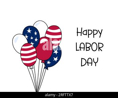 Biglietto d'auguri, poster, banner per il Labor Day. Festa americana del Labor Day. Testo e palloncini nei colori della bandiera degli Stati Uniti. Illustrazione vettoriale. Illustrazione Vettoriale