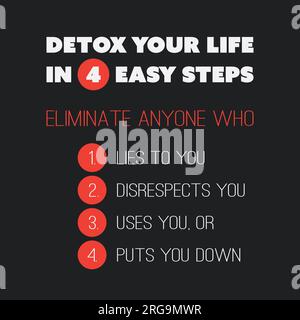 Citazione d'ispirazione - Detox your Life in 4 semplici passaggi. Eliminare chiunque 1. Mente a te, 2. Non ti rispetta, 3. Utilizza te, o 4. Ti mette a terra - Tex Illustrazione Vettoriale