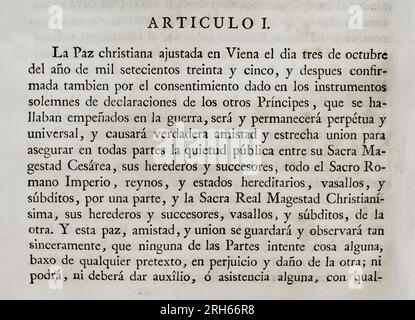 Adesione del re Filippo V di Spagna al trattato di Vienna (18 novembre 1738) tra l'imperatore Carlo vi di Germania e Luigi XV di Francia per porre fine alla guerra di successione polacca (1733-1735). La Spagna aderì l'anno successivo, firmando a Versailles il 21 aprile 1739. Fu ratificato da re Filippo V ad Aranjuez il 13 maggio successivo. Articolo I.. Raccolta dei trattati di pace, Alleanza, commercio adattato dalla Corona di Spagna con le potenze straniere (Coleccion de los Tratados de Paz, Alianza, Comercio ajustados por la Corona de Espana con las Potencias Extranjeras). Volume II Madrid, 1800. Foto Stock