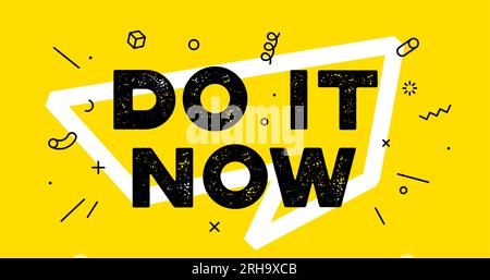 Lo faccia adesso. Striscione con testo fatelo subito per emozione, ispirazione e motivazione. Design geometrico per il tema della motivazione, frase Do IT now. Poster in stile trendy. Illustrazione vettoriale Illustrazione Vettoriale