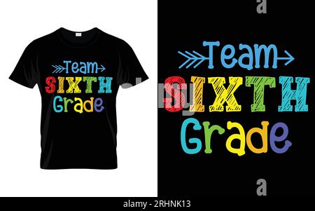 T-shirt tipografica Team Sixth Grade Back to School Illustrazione Vettoriale