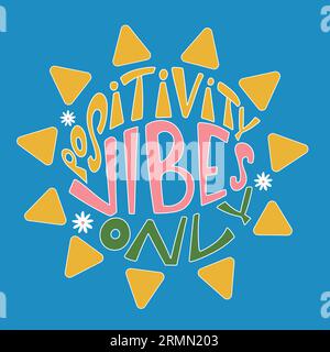 Le vibrazioni di positività sono solo scritte in stile ruvido Illustrazione Vettoriale