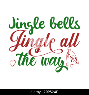 Jingle bells jingle all the way, Christmas Tee Print, Merry Christmas, Marry christmas tiphography tshirt design, tee print, t-shirt design, natale Illustrazione Vettoriale