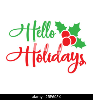 Hello Holidays, design tipografico di t-shirt, stampa di tee, design di t-shirt, design di t-shirt lettering, design di t-shirt silhouette Illustrazione Vettoriale