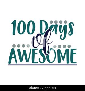 100 giorni di design tipografico della t-shirt, stampa della t-shirt, calligrafia, lettering, disegni della t-shirt, T-shirt silhouette Illustrazione Vettoriale