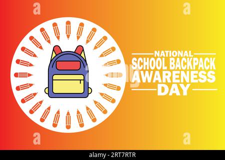Giornata nazionale di sensibilizzazione dello zaino scolastico. Concetto di vacanza. Modello per sfondo, banner, scheda, poster con iscrizione di testo. Illustrazione vettoriale Illustrazione Vettoriale