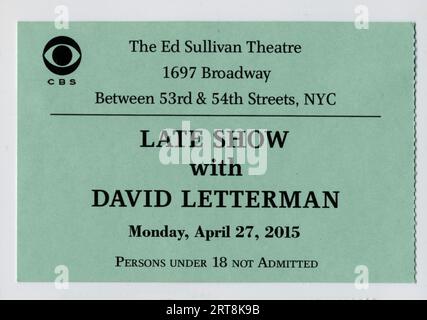 Un biglietto usato per il Late Show with David Letterman registrato e trasmesso lunedì 27 aprile 2015. Gli ospiti erano John Mellencamp e Todd Rundgren. Foto Stock