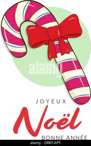 Poster natalizio con scritta buon Natale e felice anno nuovo in francese (Joyeux Noël et Bonne Année). Canna da zucchero con un fiocco Illustrazione Vettoriale