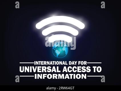 Giornata internazionale per l'accesso universale alle informazioni. Concetto creativo con globo mondiale e simbolo wifi. Adatto per biglietti d'auguri, poster e banchi Illustrazione Vettoriale