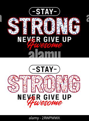 strong never let up, citazione motivazionale, concetto di lettering, banner, poster, ecc.. Illustrazione Vettoriale