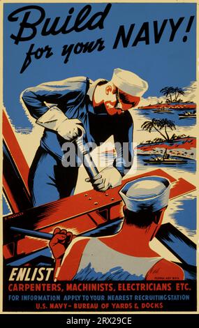 Poster che incoraggia i lavoratori qualificati ad unirsi ai Seabees come parte dello sforzo bellico: 'Costruisci per la tua Marina! Arruolatevi! Falegnami, macchinisti, elettricisti ecc. ' Foto Stock