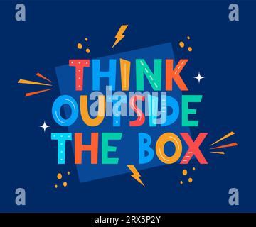 Pensa fuori dagli schemi. Graziosa stampa di cartoni animati con lettere. Design per tessuti di moda, grafica tessile, stampe. Slogan motivazione. Illustrazione vettoriale Illustrazione Vettoriale