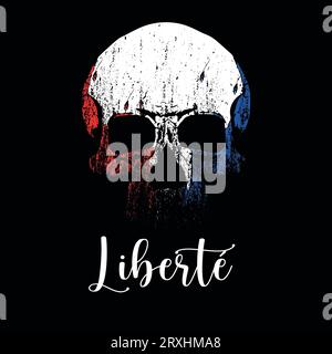 Liberte. T-shirt di un teschio con colori blu, bianco e rosso e tipografia manuale su sfondo nero. Illustrazione Vettoriale
