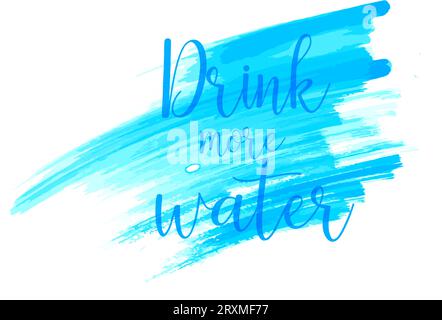 Le frasi letterarie bevono più acqua. Slogan tipografico. Stile di vita sano, idratare la motivazione. Idea per poster, cartolina. Illustrazione vettoriale Illustrazione Vettoriale