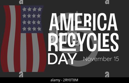 America Recycles Day Concept con simbolo di riciclaggio ecologico osservato il 15 novembre. Modello vettoriale per sfondo, banner, schede, poster. Illustrazione Vettoriale