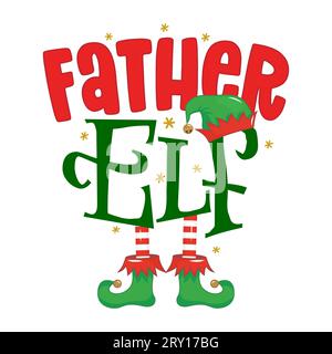 Padre Elfo - frase per il Natale Papà vestiti o brutti maglioni. Lettere disegnate a mano per biglietti di auguri di Natale, inviti. Ottimo per la t-shirt, tazza, g Illustrazione Vettoriale