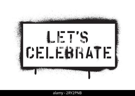 Isolato CELEBRIAMO la citazione. Stencil per graffiti con vernice spray. Illustrazione Vettoriale