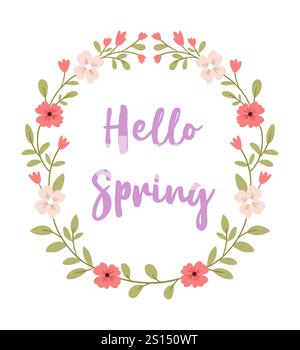 L'iscrizione Hello Spring in una corona di fiori. Progettare un biglietto d'auguri. Illustrazione Vettoriale