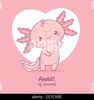 Simpatico axolotl rosa. Piccolo personaggio kawaii dei cartoni animati su sfondo rosa con cuore e frase cool. Biglietto romantico. Illustrazione vettoriale. Illustrazione Vettoriale
