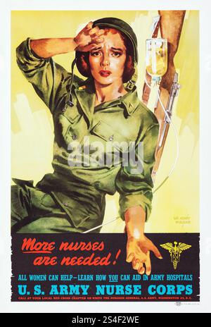 Poster della propaganda americana della seconda guerra mondiale (Recruiting Publicity Bureau of United States Army, 1944) "servono più infermieri!" US Army Nurse Corps - Sgt. Henry McAlear ArtWork Foto Stock