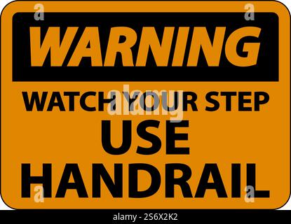 Avviso Guarda il tuo passo Usa il cartello del corrimano su sfondo bianco Illustrazione Vettoriale