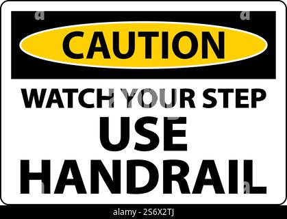 Attenzione Guarda il tuo passo Usa il cartello del corrimano su sfondo bianco Illustrazione Vettoriale