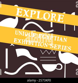 Serie di mostre egiziane uniche, esplora la cultura e la storia dell'africa. Antichità e passato, monumenti e monumenti, archeologia. Banner promozionale, poster pubblicitario. Vettore in stile piatto. Esplora l'esclusivo banner della serie di mostre egiziane Illustrazione Vettoriale
