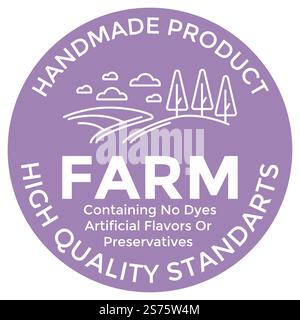 Azienda non contenente coloranti, aromi artificiali o conservanti. Piatti fatti a mano o ingredienti di alta qualità. Etichetta o adesivo per la confezione del prodotto, il logotipo o l'emblema. Vettore in stile piatto. Etichetta di alta qualità per i prodotti realizzati a mano Illustrazione Vettoriale