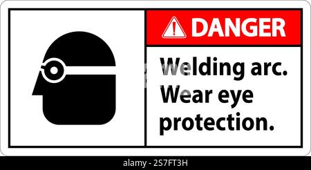 Pericolo saldatura arco cartello di protezione occhi usura Illustrazione Vettoriale