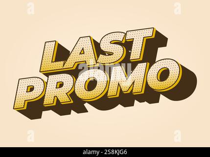 Ultima promozione. design effetto testo per esigenze di promozione pubblicitaria Illustrazione Vettoriale