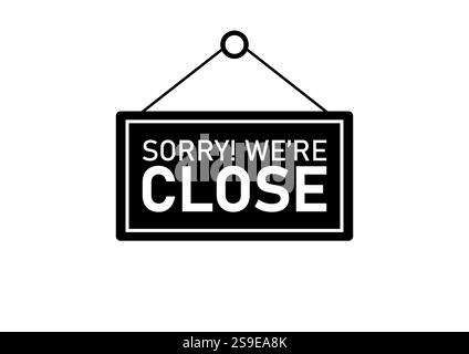 Siamo spiacenti, segnale di chiusura. Illustrazione vettoriale isolata su sfondo bianco. Modello di progetto realistico - vettore Illustrazione Vettoriale