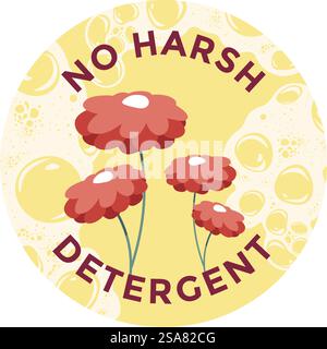 Prodotti per la casa, senza detergenti aggressivi. Adesivo isolato con fiori in fiore, profumo aromatico e pulizia. Emblema o logotipo, banner pubblicitari o logo per la confezione. Vettore in stile piatto. Nessun detergente aggressivo, pubblicità o logo sui prodotti Illustrazione Vettoriale