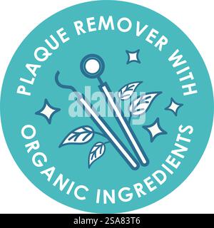 Prodotto per la cura orale naturale, nessun prodotto chimico nocivo per rinfrescare l'alito. Rimozione della placca sui denti e rafforzamento dello smalto. Logotipo o emblema, logo isolato o etichetta per la confezione. Vettore in stile piatto. Rimuovi placca con componenti organici per la cura dentale Illustrazione Vettoriale