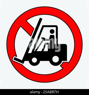 Un cartello chiaro di divieto di sollevamento progettato per indicare le aree ristrette in cui il funzionamento del carrello non è consentito per motivi di sicurezza e conformità nei luoghi di lavoro. Illustrazione Vettoriale