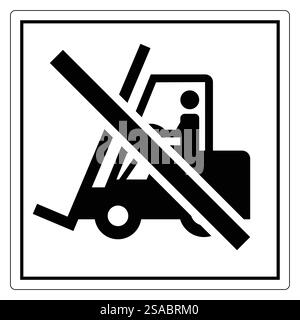 Nessun cartello per carrelli elevatori a forche per la consapevolezza della sicurezza sul luogo di lavoro Illustrazione Vettoriale