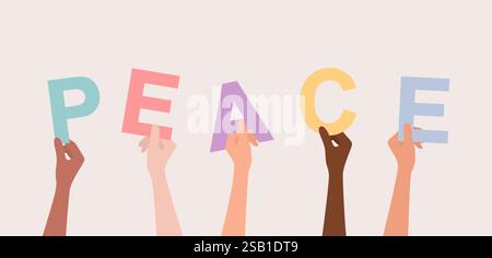 Mani di persone di diverse nazionalità che reggono lettere multicolore che formano la parola pace. Illustrazione vettoriale piatta Illustrazione Vettoriale