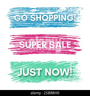 Vai a fare shopping, Super sale, subito. Set di tre striscioni di vendita sui coloratissimi spot dipinti. Illustrazione vettoriale Illustrazione Vettoriale