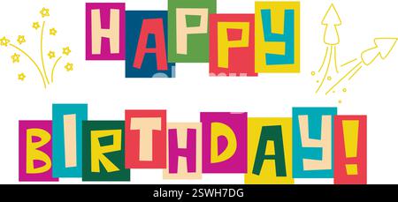 Striscione di auguri di buon compleanno in stile lettera. Collage lettering congratulazioni con fuochi d'artificio e coriandoli. Modello colorato bambino, vettore Illustrazione Vettoriale