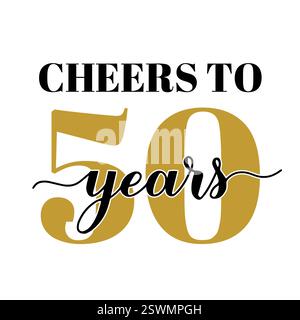 Saluta la calligrafia a mano di 50 anni. Poster celebrativo del 50° compleanno o anniversario. Modello vettoriale per biglietto d'auguri, banner, invito, Illustrazione Vettoriale