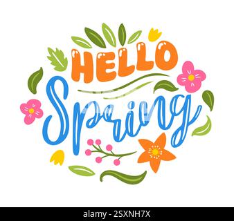 Allegra illustrazione vettoriale della scritta Hello Spring, decorata con fiori in fiore e foglie fresche, che cattura lo spirito vibrante della primavera Illustrazione Vettoriale