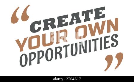 Create le vostre opportunità Illustrazione Vettoriale