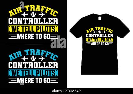 Divertente tipografia Sky Air Traffic T-shirt Design Controller Vector Pilot Shirt regalo per uomo e donna Illustrazione Vettoriale