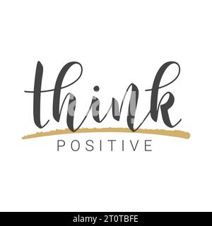 Illustrazione vettoriale. Lettere scritte a mano di Think positive. Modello per banner, cartoline, poster, stampa, adesivi o prodotti Web. Illustrazione Vettoriale