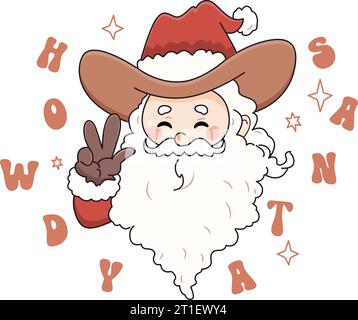 Howdy cowboy Babbo Natale. Illustrazione vettoriale Groovy Santa per il design della maglietta. Illustrazione Vettoriale