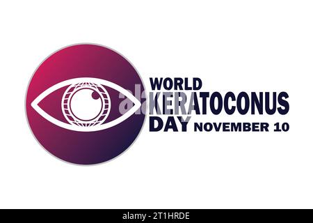 Illustrazione della progettazione di modelli vettoriali per il World Keratoconus Day. 10 novembre. Adatto per biglietti d'auguri, poster e striscioni Illustrazione Vettoriale